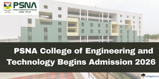 PSNA College of Engineering and Technology Begins Admission 2026; Apply Now @psnacet.edu.in
